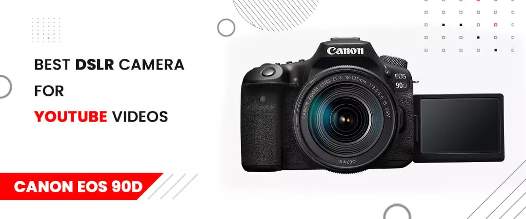 DSLR Camera for YouTube Videos