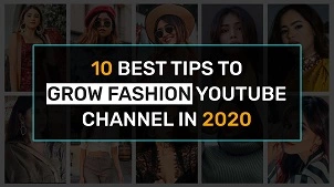 How to grow fashion youtube channel
