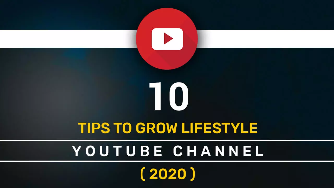 How to Grow lifestyle YouTube Channel