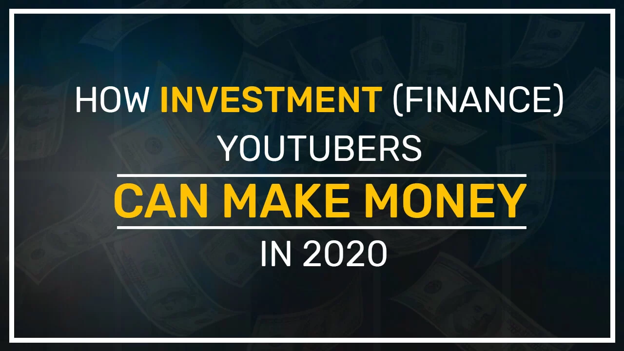How Finance YouTubers can make Money
