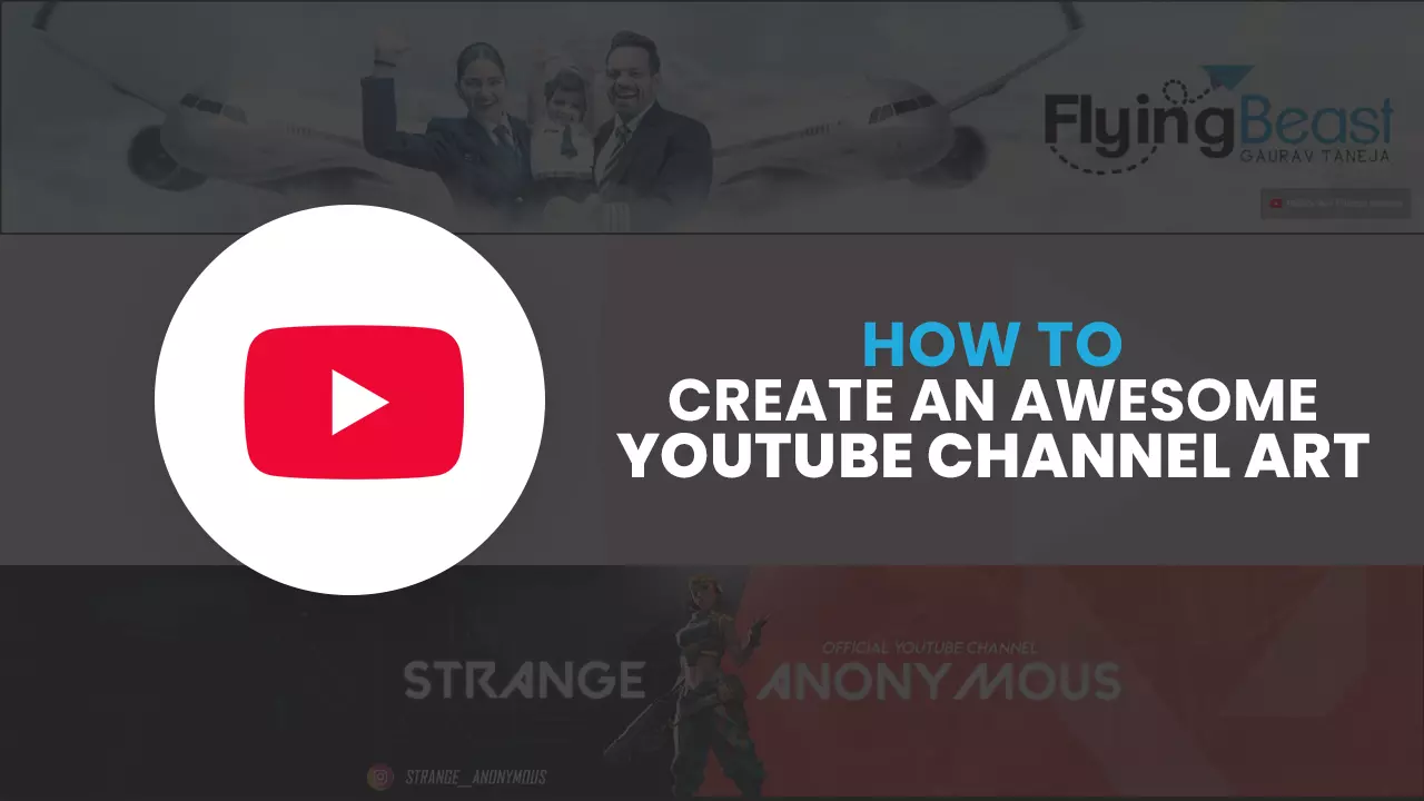 how to create YouTube channel Art