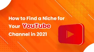 How to Find a Niche for Your YouTube Channel