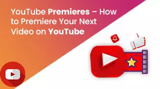 How to Premiere Your Next Video on YouTube