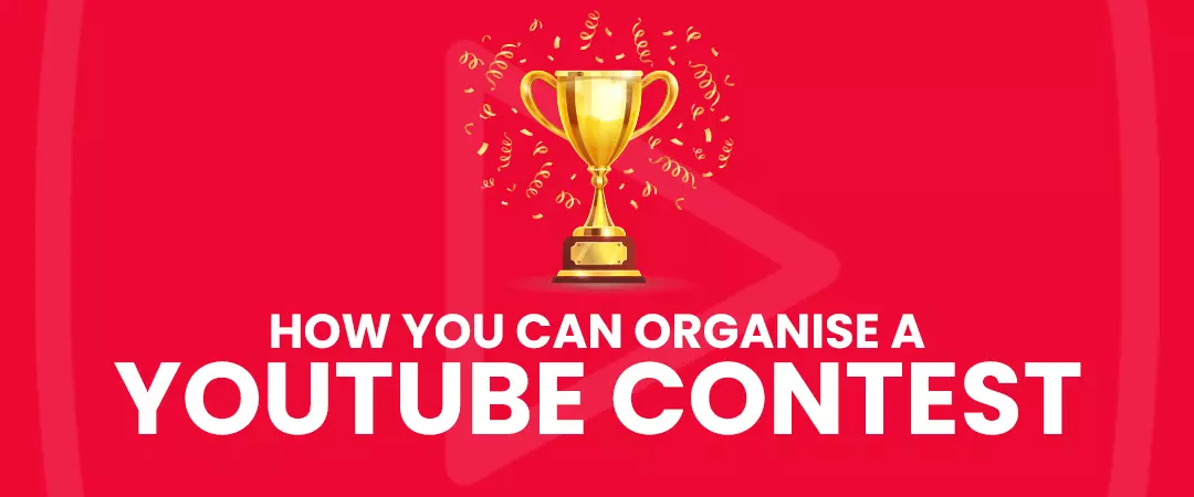 How to Organise a YouTube contest