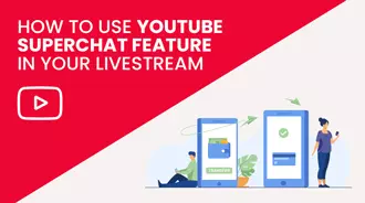 YouTube Super Chat Feature in Your Next Live Stream