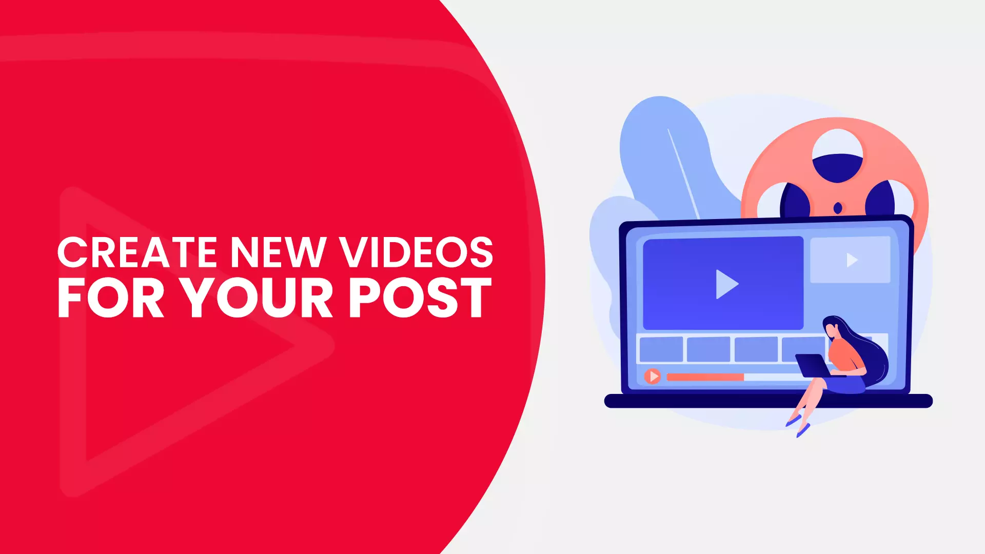 How to create new videos for your post