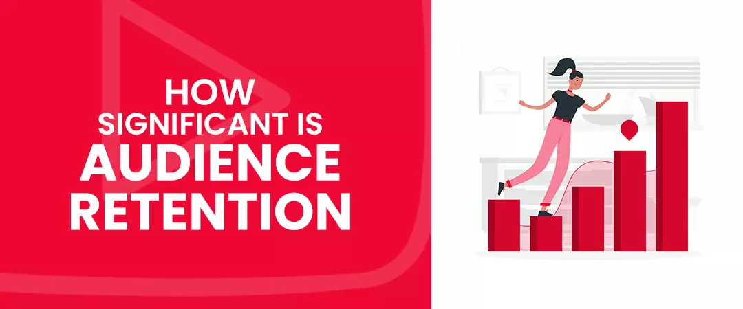 significance of Audience retention on YouTube