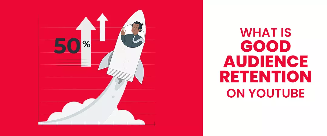 What is good audience retention on YouTube
