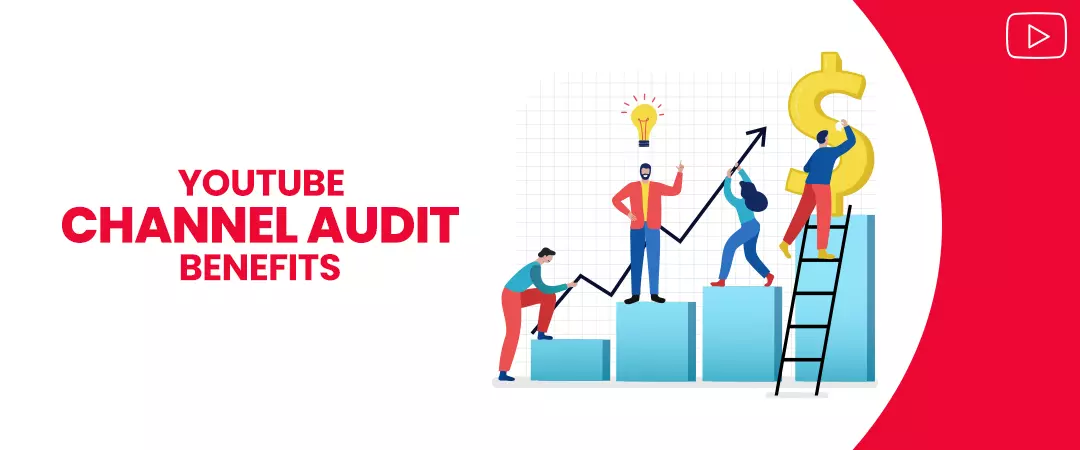 YouTube channel audit benefits