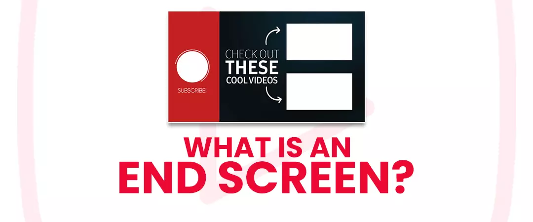 What is end screen