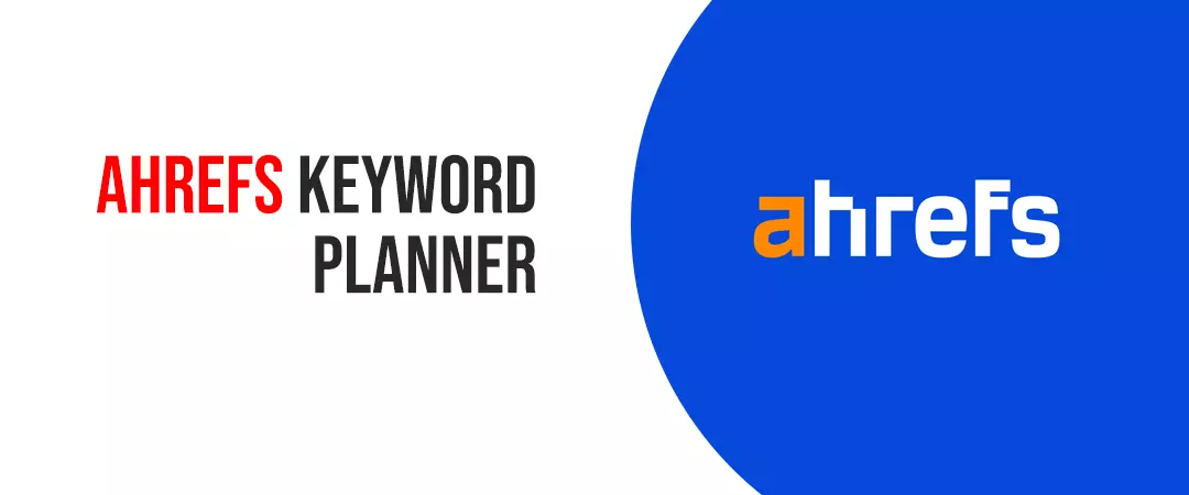 Ahrefs keyword planner