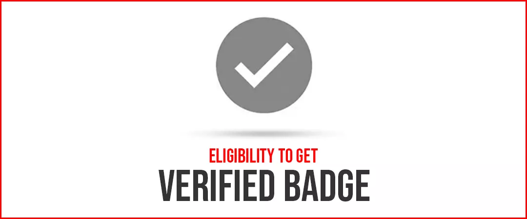 What is the eligibility to get verified badge on Youtube